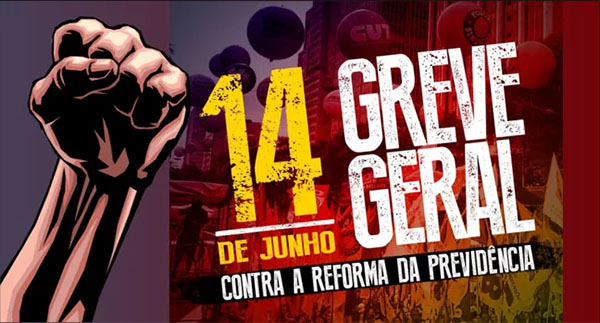 GREVE GERAL DIA 14/06 - LUTE CONTRA ESSA REFORMA DA PREVIDÊNCIA