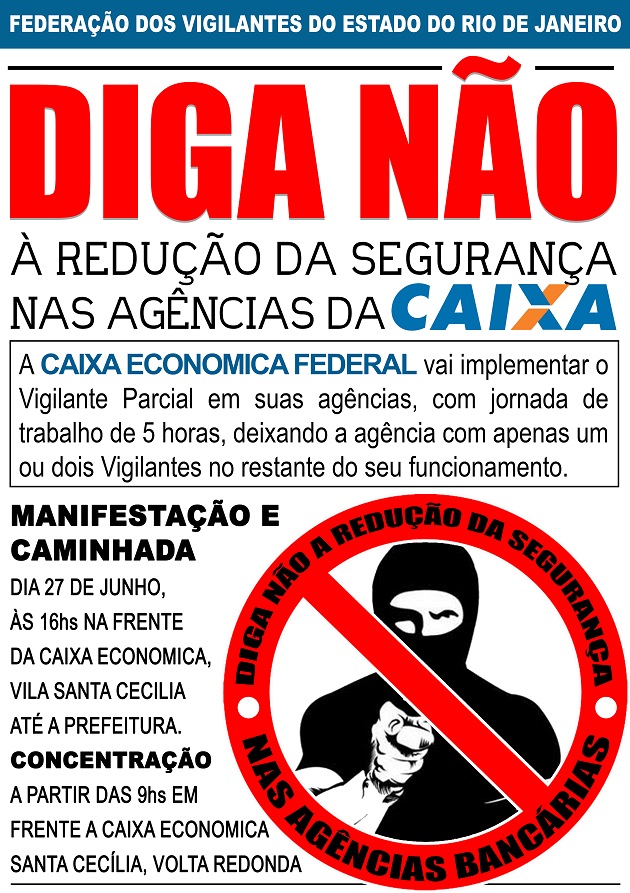 DIGA NÃO A REDUÇÃO DE SEGURANÇA NAS AGÊNCIAS DA CAIXA ECONÔMICA FEDERAL