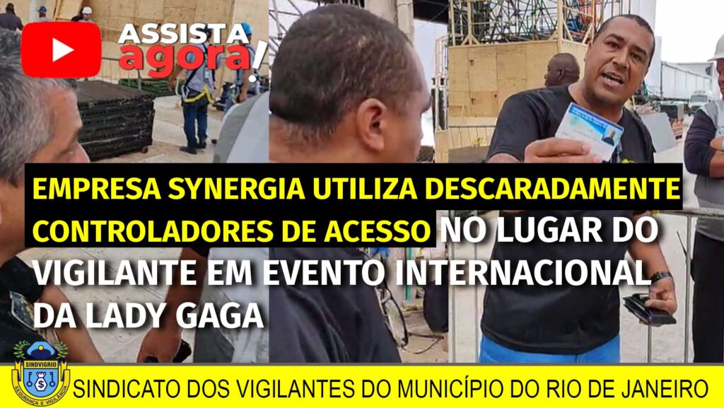 SYNERGIA: EMPRESA UTILIZA DESCARADAMENTE CONTROLADORES DE ACESSO NO LUGAR DE VIGILANTES