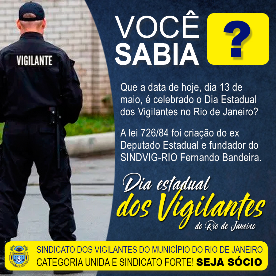 13 DE MAIO: DIA ESTADUAL DOS VIGILANTES