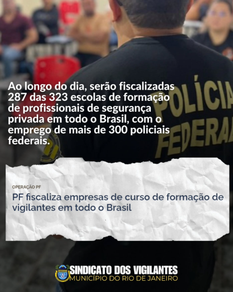 PF FAZ OPERAÇÃO NACIONAL PARA FISCALIZAR CURSOS DE FORMAÇÃO DE VIGILANTES