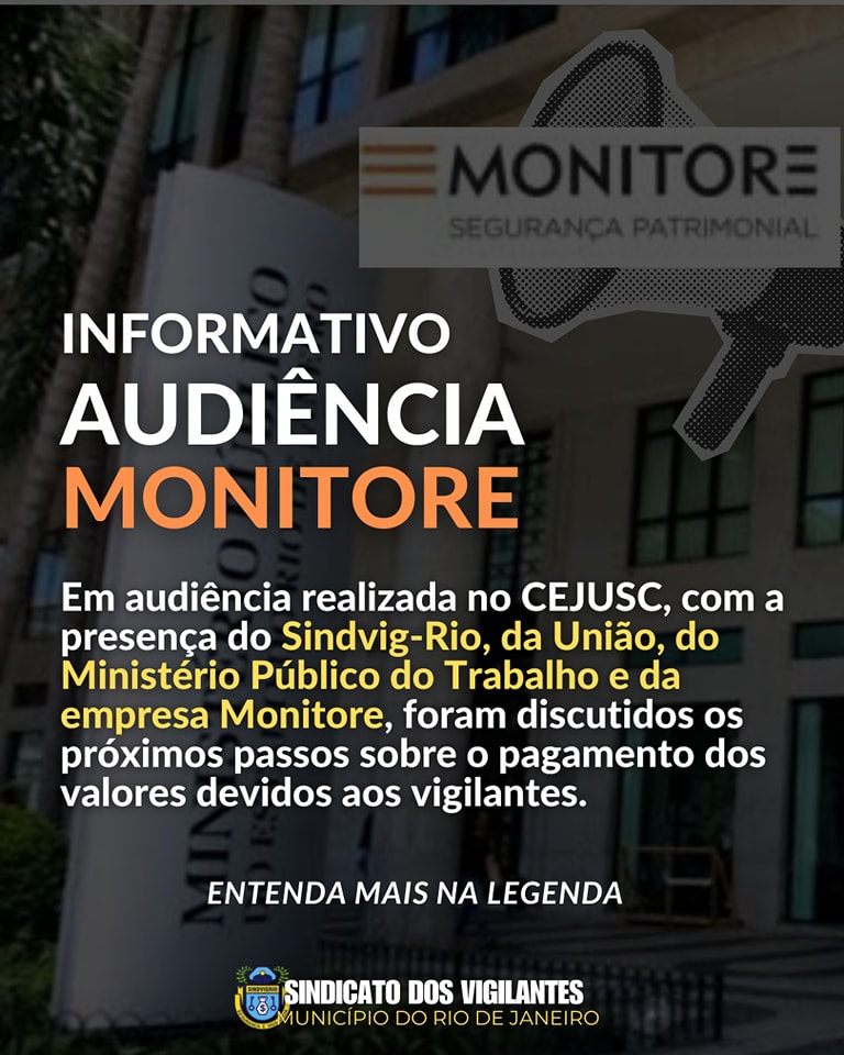 MONITORE: NOVA AUDIÊNCIA EM 16/07, ÀS 10HS