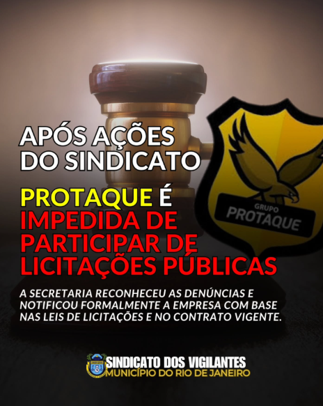 APÓS AÇÃO DO SINDICATO PROTAQUE É IMPEDIDA DE PARTICIPAR DE LICITAÇÕES PÚBLICAS