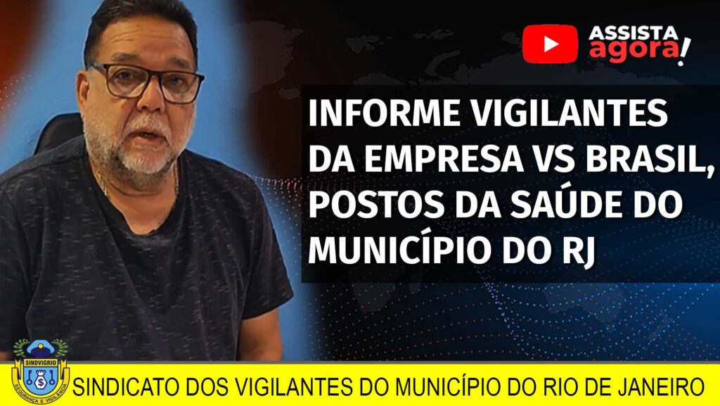 INFORME VIGILANTES DA EMPRESA VS BRASIL, POSTOS DA SAÚDE DO MUNICÍPIO DO RJ