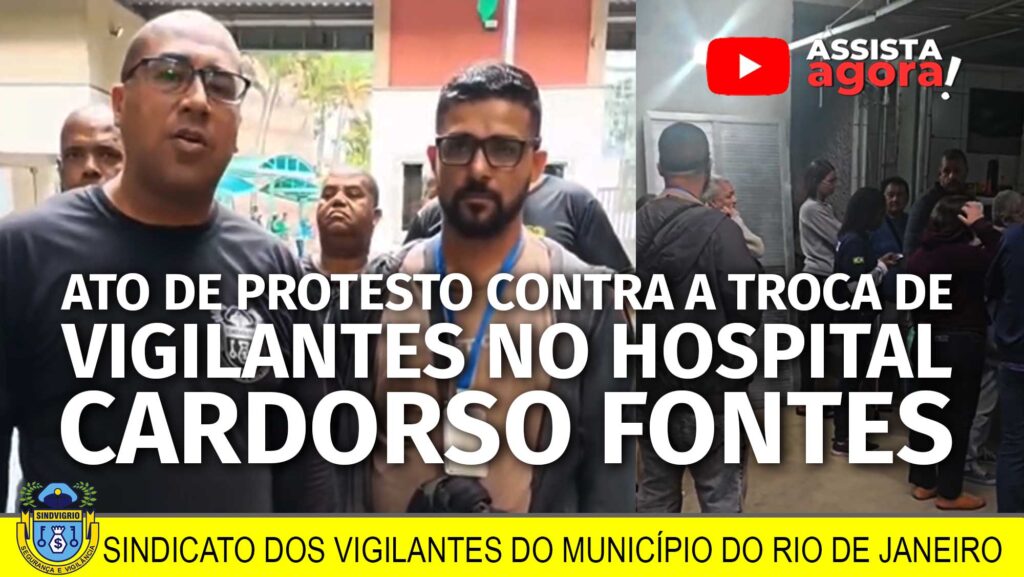 PROTESTO DOS VIGILANTES NO HOSPITAL CARDOSO FONTES