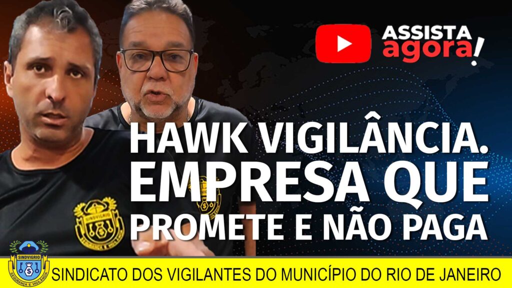 HAWK VIGILÂNCIA: EMPRESA QUE PROMETE E NÃO PAGA.