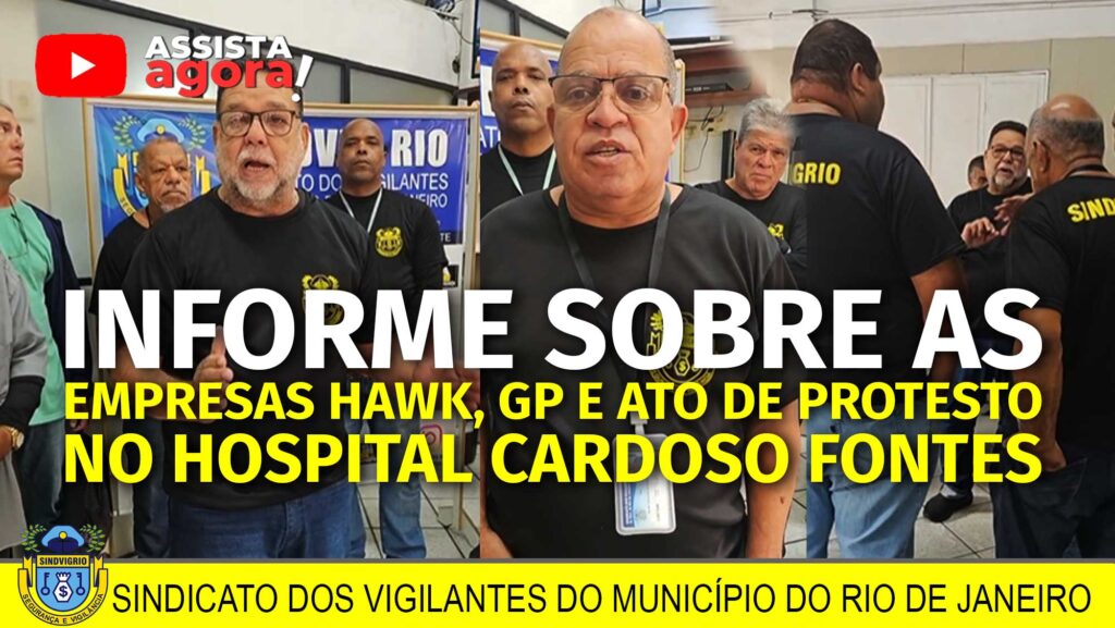 HAWK, GP E INFORME DO ATO DE PROTESTO NO HOSPITAL CARDOSO FONTES