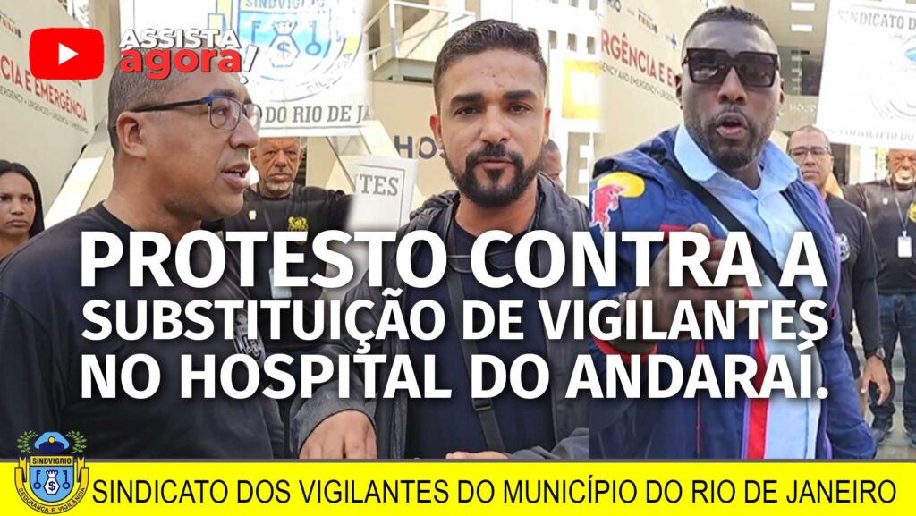 PROTESTO CONTRA A SUBSTITUIÇÃO DE VIGILANTES NO HOSPITAL DO ANDARAÍ.  