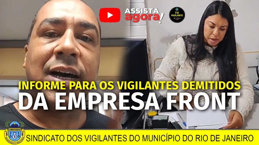 INFORME PARA OS VIGILANTES DEMITIDOS DA EMPRESA FRONT