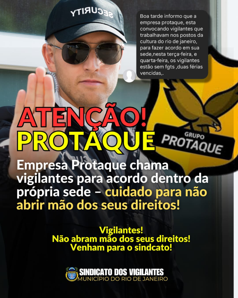 ATENÇÃO VIGILANTES DA PROTAQUE