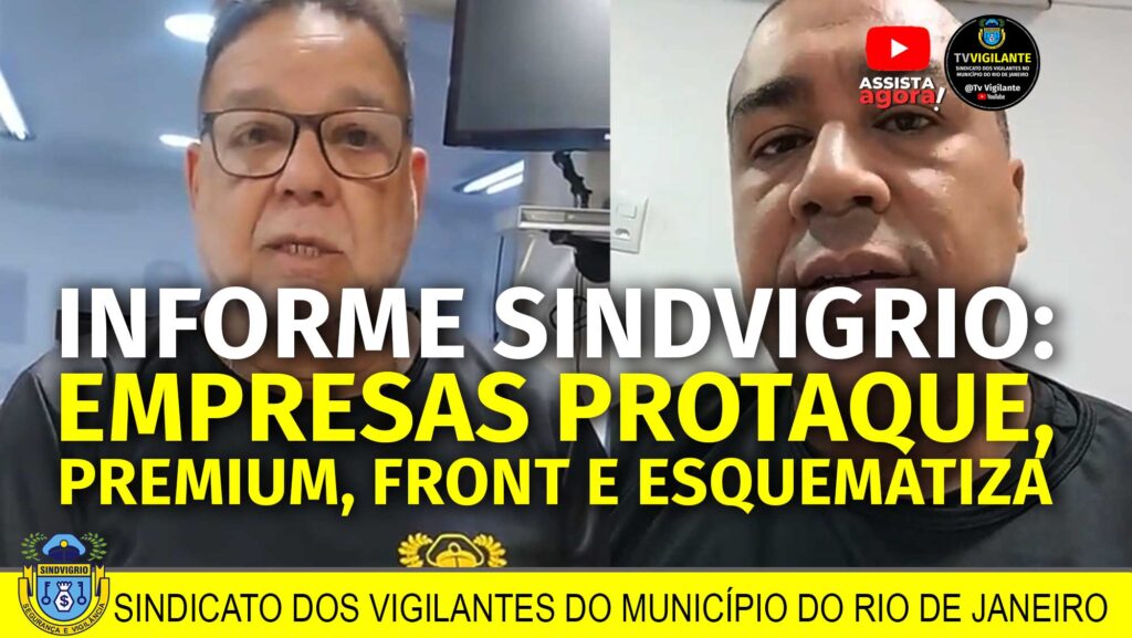 INFORME SINDVIGRIO: EMPRESAS PROTAQUE, PREMIUM, FRONT E ESQUEMATIZA