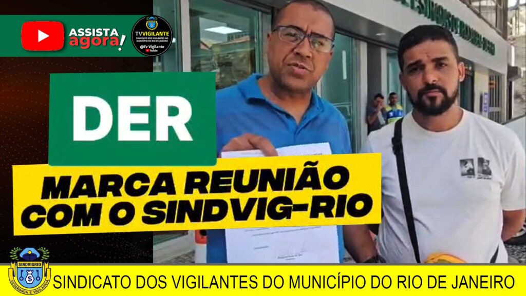 DER VOLTA A SE MOVIMENTAR APÓS PRESSÃO DO SINDVIG-RIO POR RESCISÕES DA VIGA FORT