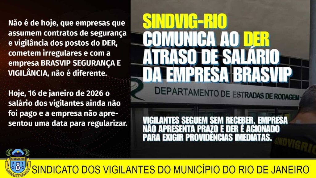 SINDVIGRIO COMUNICA AO DER, ATRASO DE SALÁRIO DOS VIGILATES DA EMPRESA BRASVIP