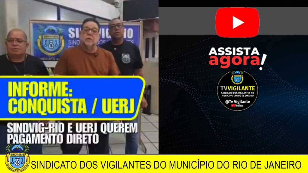 INFORMAÇÕES SOBRE A REUNIÃO NA UERJ – SITUAÇÃO DOS VIGILANTES DA EMPRESA CONQUISTA