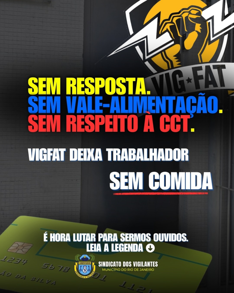 VIGFAT DEIXA TRABALHADOR SEM COMIDA