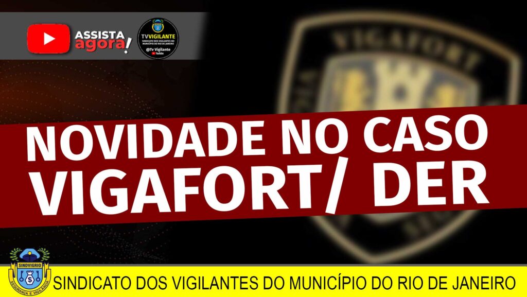 NOVIDADE NO CASO VIGAFORT/ DER