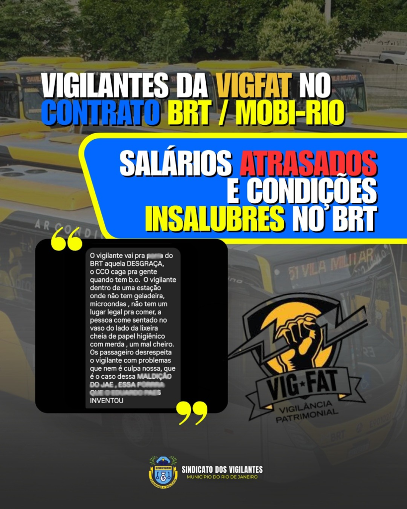 VIGFAT: SALÁRIOS ATRASADOS E CONDIÇÕES INSALUBRES NO BRT