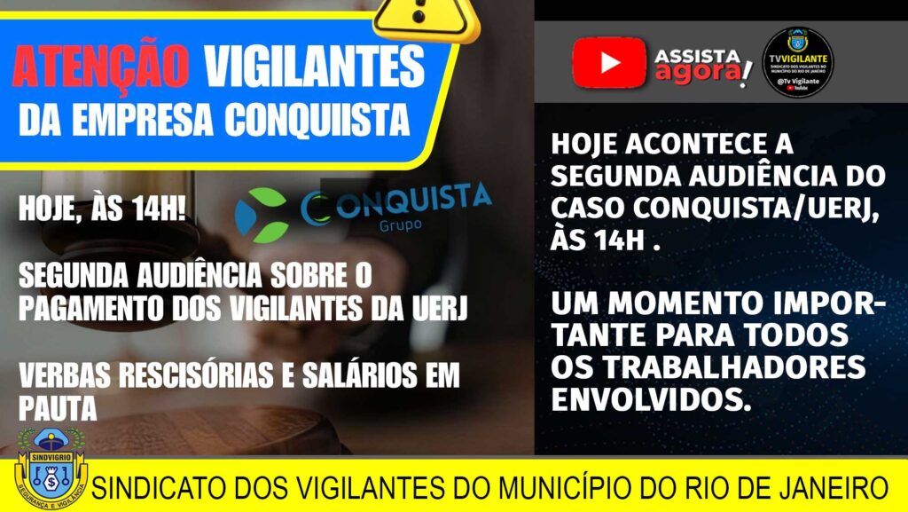 CONQUISTA VIGILÂNCIA: AUDIÊNCIA HOJE ÀS 14 HS
