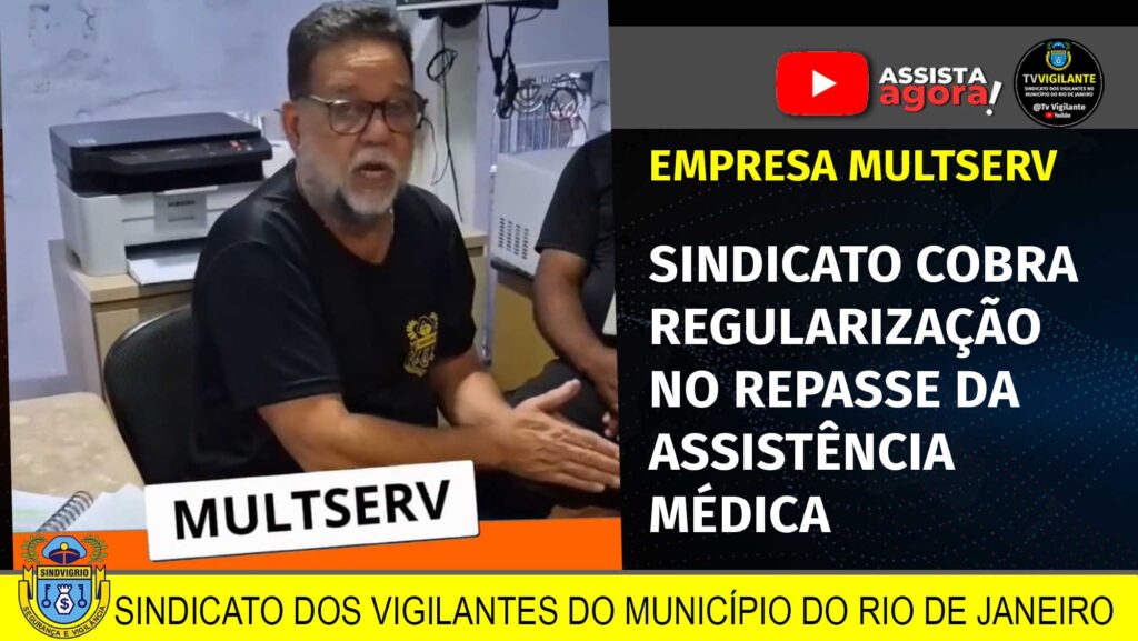 EMPRESA MULTSERV: SINDICATO COBRA REGULARIZAÇÃO NO REPASSE DA ASSISTÊNCIA MÉDICA