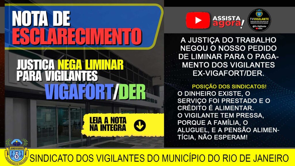 JUSTIÇA DO TRABALHO NEGA PEDIDO DE LIMINAR DOS SINDICATOS CONTRA FUNDERJ (DER)/VIGAFORT